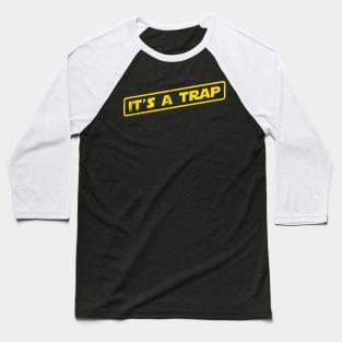 A Trap! Baseball T-Shirt